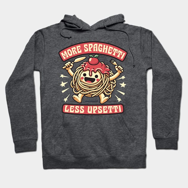 More Spaghetti - Less Upsetti Hoodie by DankFutura